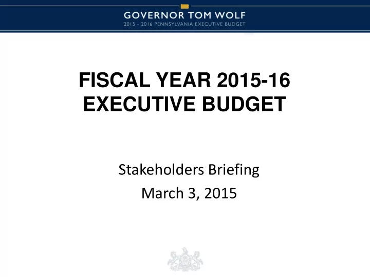 stakeholders briefing march 3 2015 2015 16 budget