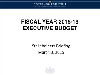 Stakeholders Briefing  March 3, 2015  2015-16 BUDGET HIGHLIGHTS: OVERVIEW  This budget rebuilds the