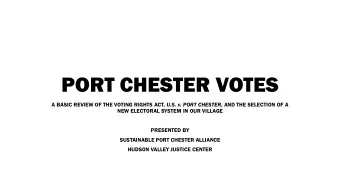 PORT CHESTER VOTES A BASIC REVIEW OF THE VOTING RIGHTS ACT, U.S. v. PORT CHESTER, AND THE SELECTION