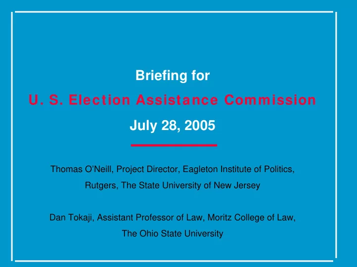 briefing for u s election assistance commission july 28