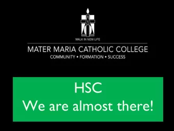 HSC  We are almost there!  College Prayer  Remember, O most loving Virgin Mary  That never was it