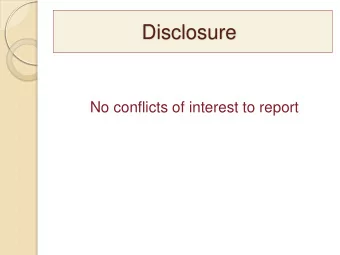 Disclosure  No conflicts of interest to report Better Than Breadcrumbs :  Creating a Clear Pathway