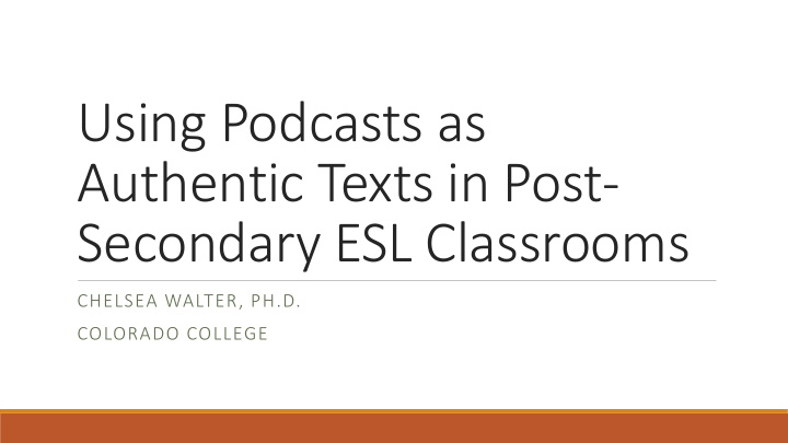 authentic texts in post secondary esl classrooms