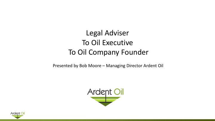 legal adviser to oil executive to oil company founder