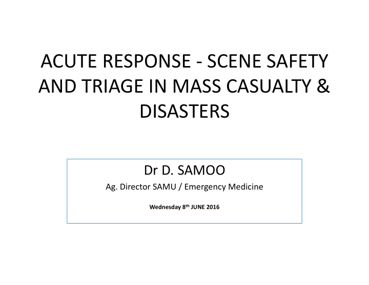 acute response scene safety and triage in mass casualty