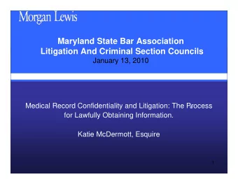 Maryland State Bar Association  Litigation And Criminal Section Councils  January 13, 2010  Medical