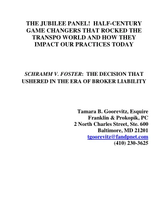 IMPACT OUR PRACTICES TODAY SCHRAMM V. FOSTER :  THE DECISION THAT  USHERED IN THE ERA OF BROKER