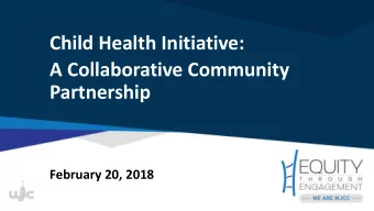 Child Health Initiative:  A Collaborative Community  Partnership  February 20, 2018  Williamsburg