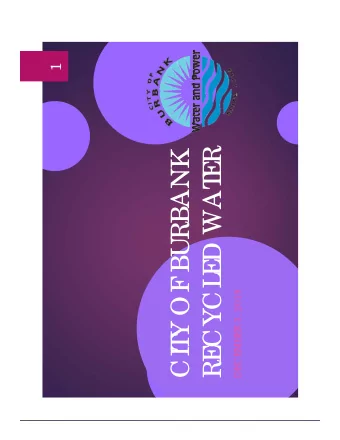 R  BURBANK  E  D WAT  E  CYCL  Y OF  R 3, 2019  MBE  T  RE  CI  CE  DE  2  So urc e  o f Re c yc le