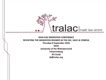 SAIIA-KAS MIGRATION CONFERENCE  REVISITING THE MIGRATION REGIMES IN THE EAC, SADC &amp; COMESA