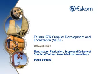 Eskom KZN Supplier Development and  Localization (SD&amp;L)  09 March 2020  Manufacture,