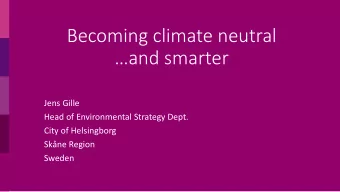 Becoming climate neutral  and smarter  Jens Gille  Head of Environmental Strategy Dept.  City of