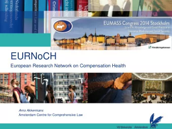EURNoCH  European Research Network on Compensation Health  Arno Akkermans  Amsterdam Centre for
