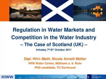 Regulation in Water Markets and  Competition in the Water Industry   The Case of Scotland (UK)
