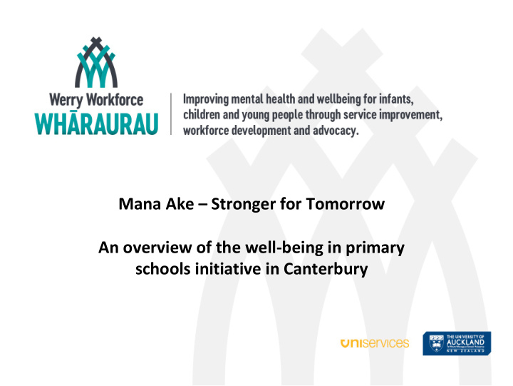mana ake stronger for tomorrow an overview of the well