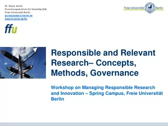 Responsible and Relevant  Research Concepts,  Methods, Governance  Workshop on Managing