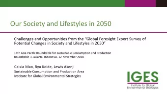 Our Society and Lifestyles in 2050  Challenges and Opportunities from the Global Foresight