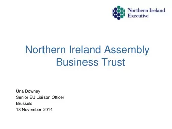 Northern Ireland Assembly  Business Trust  na Downey  Senior EU Liaison Officer  Brussels  18