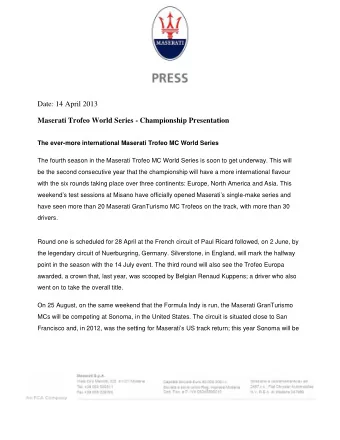 Date: 14 April 2013  Maserati Trofeo World Series - Championship Presentation  The ever-more