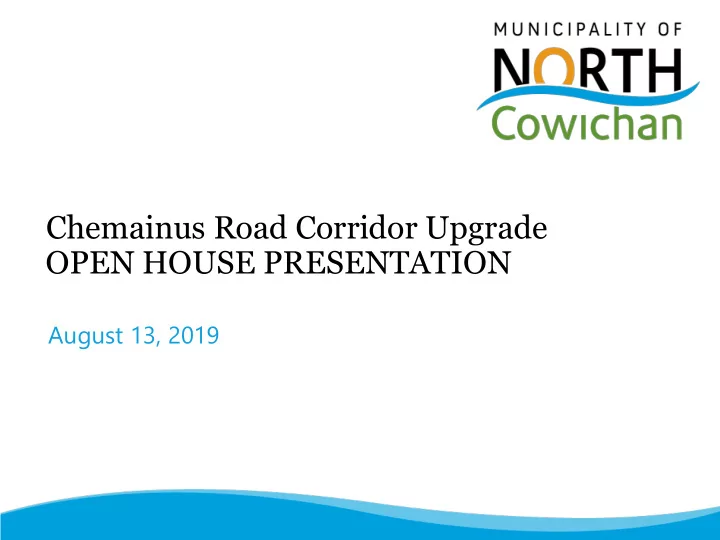 chemainus road corridor upgrade open house presentation
