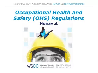 Occupational Health and Safety (OHS) Regulations  Nunavut  OCCUPATIONAL HEALTH AND SAFETY