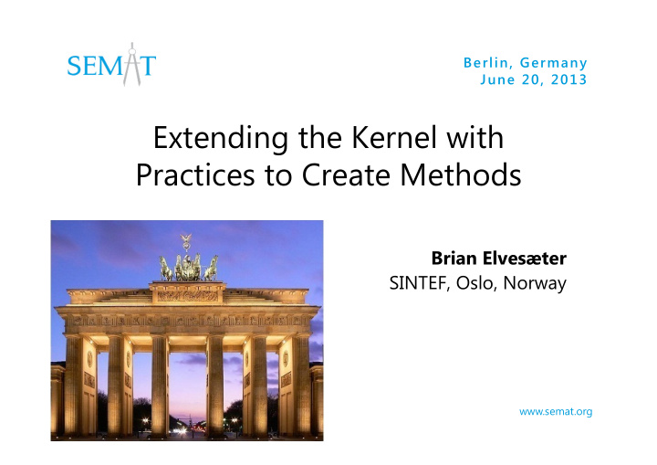 extending the kernel with practices to create methods