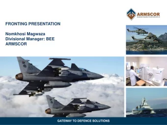 FRONTING PRESENTATION  Nomkhosi Magwaza  Divisional Manager: BEE  ARMSCOR  DEFINITIONS..