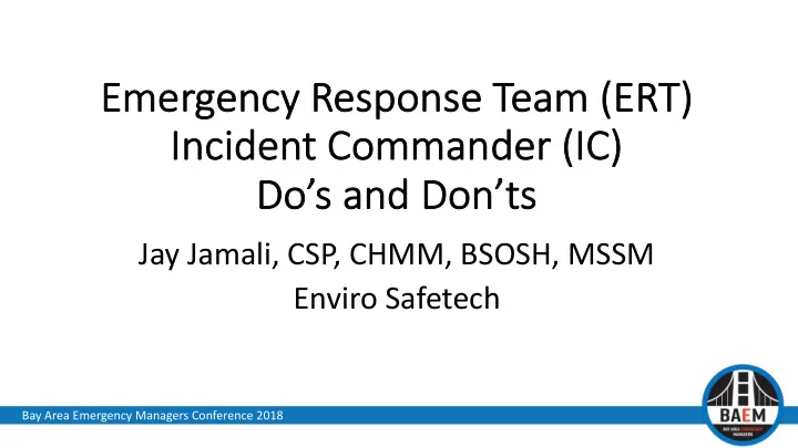 em emergency resp spon onse se team er ert in incid ciden