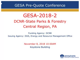 GESA-2018-2  DCNR-State Parks &amp; Forestry  Central Region, PA  Funding Agency: DCNR  Issuing