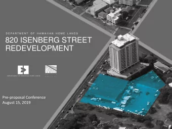 820 ISENBERG STREET  REDEVELOPMENT  Pre-proposal Conference  August 15, 2019  Anoai Kkou