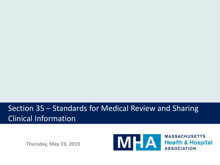 section 35 standards for medical review and sharing