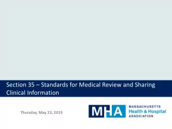 Section 35  Standards for Medical Review and Sharing  Clinical Information  Thursday, May 23,