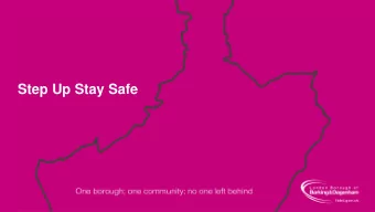 Step Up Stay Safe  Local Context    Overall behaviour in LBBD secondary schools is good, with