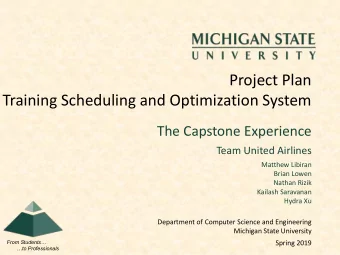 Project Plan  Training Scheduling and Optimization System  The Capstone Experience  Team United