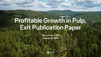 Ulf Larsson, CEO  August 26, 2020  1  Intention to invest in 300kt CTMP at Ortviken  2  Intention