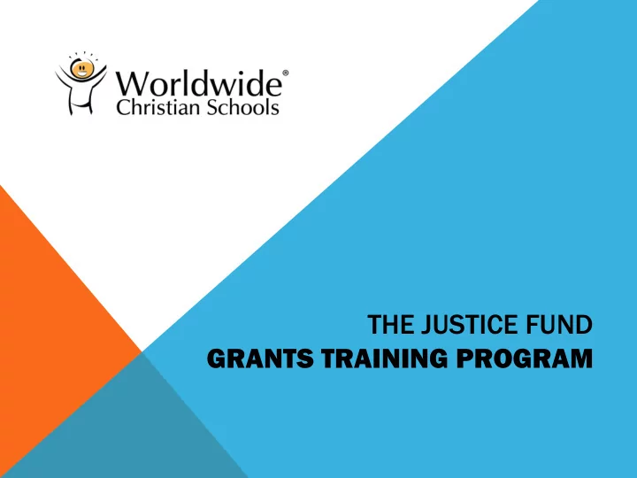 the justice fund grants training program make your