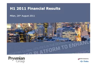 H1 2011 Financial Results  H1 2011 Financial Results th August 2011 Milan, 26 th  August 2011