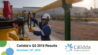 Caliddas Q3 2019 Results November 13 th , 2019  1  Disclaimer  The information provided herein