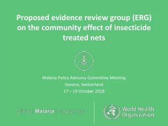 on the community effect of insecticide  treated nets  Malaria Policy Advisory Committee Meeting