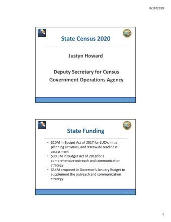 State  Census 2020 Justyn Howard  Deputy  Secretary for Census Government Operations Agency 1