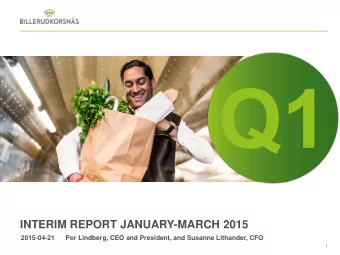 INTERIM REPORT JANUARY-MARCH 2015  2015-04-21  Per Lindberg, CEO and President, and Susanne