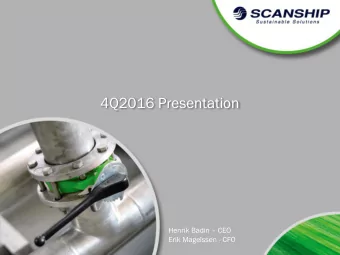 4Q2016 Presentation Henrik Badin  CEO  Erik Magelssen - CFO  Disclaimer This presentation (the