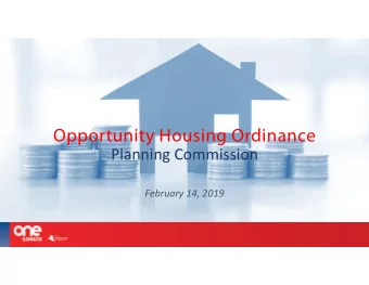 Opportunity Housing Ordinance  Planning Commission  February 14, 2019  Housing Opportunity