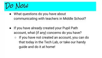 Do Now  What questions do you have about  communicating with teachers in Middle School?  If