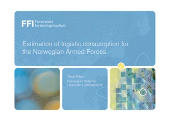 Estimation of logistic consumption for  the Norwegian Armed Forces  Terje Nilsen  Norwegian Defence
