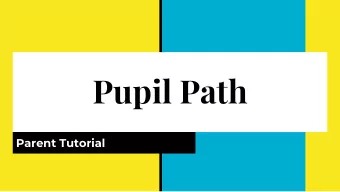 Pupil Path  Parent Tutorial  Registration Go to the Pupilpath site: pupilpath.skedula.com  Click