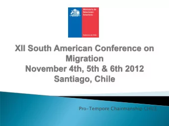 Pro-Tempore Chairmanship CHILE  The SCM began, with the technical cooperation of the IMO, in