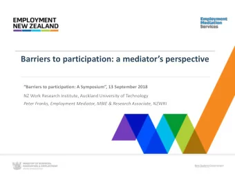 Barriers to participation: a mediators perspective  Barriers to participation: A