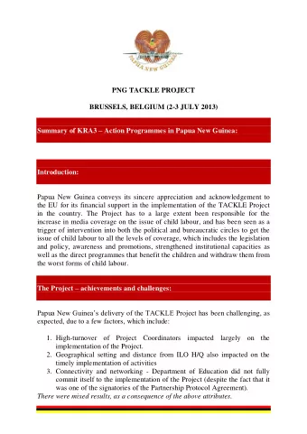 PNG TACKLE PROJECT  BRUSSELS, BELGIUM (2-3 JULY 2013) Summary of KRA3  Action Programmes in