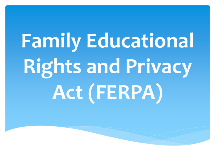 family educational rights and privacy act ferpa family